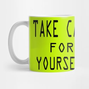 take care for yourself Mug